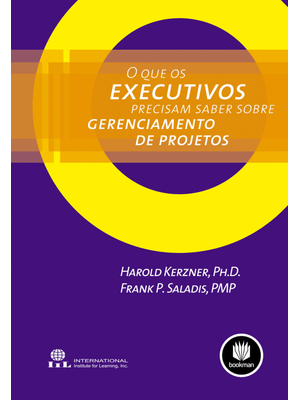 O Que os Executivos Precisam Saber sobre Gerenciamento de Projetos