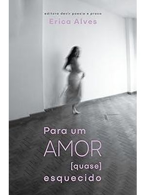 Para Um Amor [Quase] Esquecido