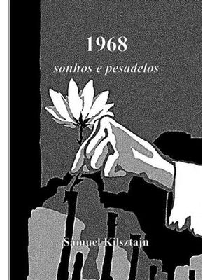 1968, Sonhos e Pesadelos