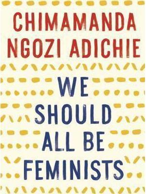We Should All Be Feminists