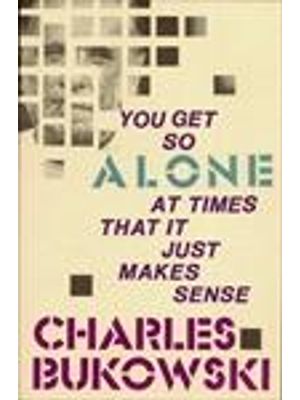 You Get So Alone At Times