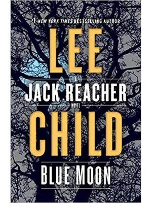 Blue Moon - a Jack Reacher Novel