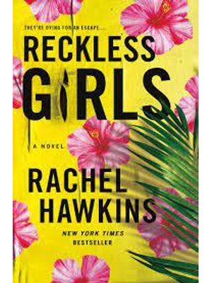 Reckless Girls: a Novel
