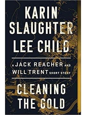 Cleaning The Gold - a Jack Reacher and Will Trent Short Story