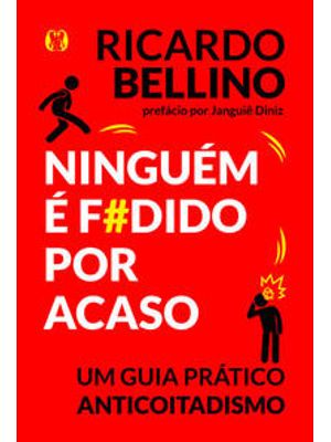 Ninguém É F#Dido por Acaso: Um Guia Prático Anticoitadismo