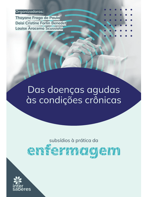 Das Doenças Agudas Às Condições Crônicas:: Subsídios À Prática da Enfermagem