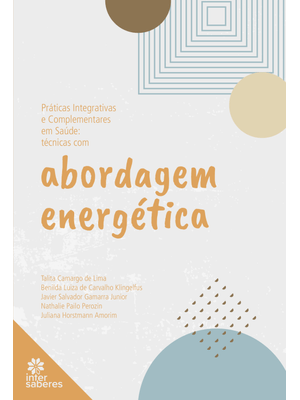 Práticas Integrativas e Complementares em Saúde:: Técnicas com Abordagem Energética