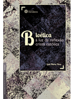 Bioética À Luz da Reflexão Cristã Católica