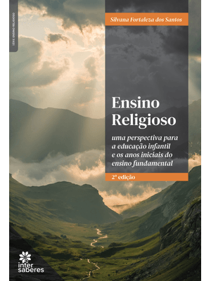 Ensino Religioso: Uma Perspectiva para a Educação Infantil e os Anos Iniciais do Ensino Fundamental