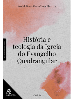 História e Teologia da Igreja do Evangelho Quadrangular