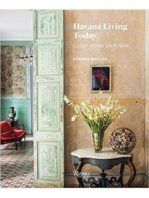 Havana Living Today - Cuban Home Style Now