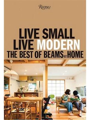 Live Small / Live Modern - The Best of Beams At Home