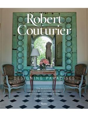 Robert Couturier - Designing Paradises