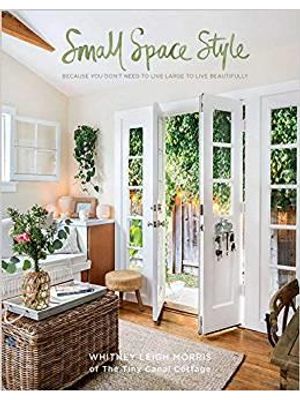 Small Space Style - Because You Don´T Have To Live Large To Live Beautifully