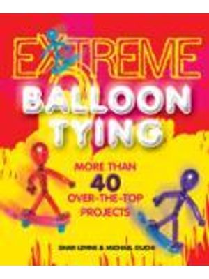 Extreme Balloon Tying - More Than 40 Over - The - Top Projects