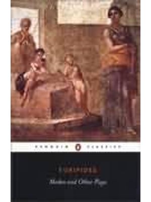 Medea and Other Plays