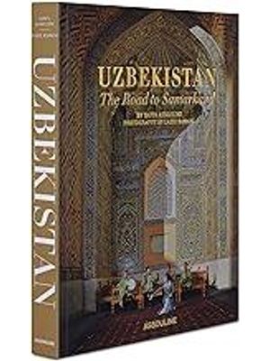 Uzbekistan: The Road To Samarkand