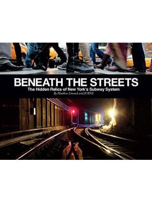 Beneath The Streets - The Hidden Relics of New York´S Subway System