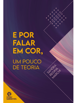 E por Falar em Cor, Um Pouco de Teoria