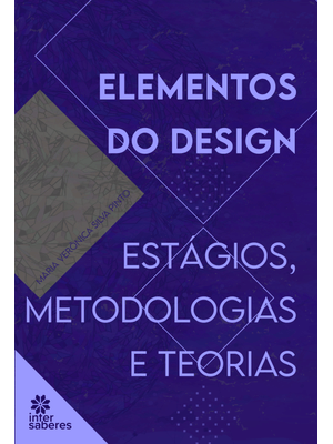 Elementos do Design:: Estágios, Metodologias e Teorias