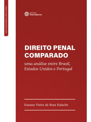 Direito Penal Comparado:: Uma Análise Entre Brasil, Estados Unidos e Portugal