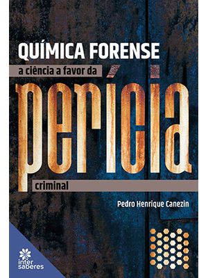 Química Forense:: a Ciência a Favor da Perícia Criminal
