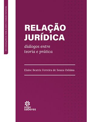 Relação Jurídica:: Diálogos Entre Teoria e Prática