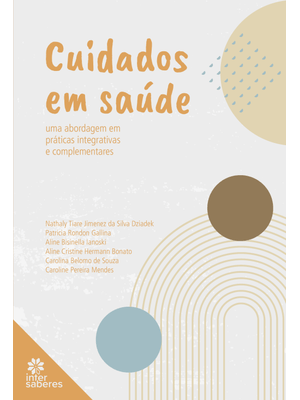 Cuidados em Saúde:: Uma Abordagem em Práticas Integrativas e Complementares