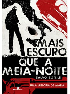 Mais Escuro Que a Meia-Noite: Uma História de Máfia