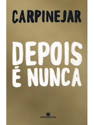 Depois É Nunca