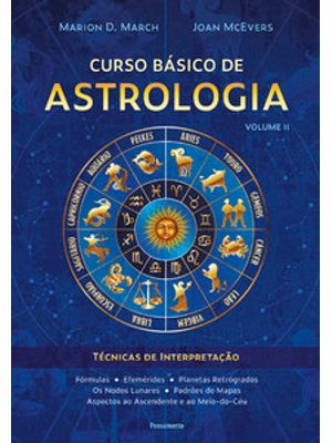 Curso Básico de Astrologia – Vol.2: Técnicas de Interpretação