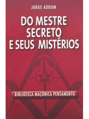 Do Mestre Secreto e Seus Mistérios