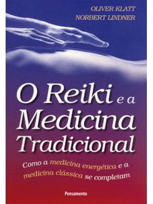 O Reiki e a Medicina Tradicional
