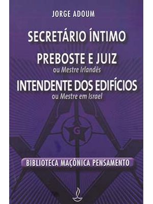 Secretário Intimo, Preboste e Juiz, Intendente dos Edifícios