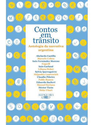 Contos em Trânsito: Antologia da Narrativa Argentina