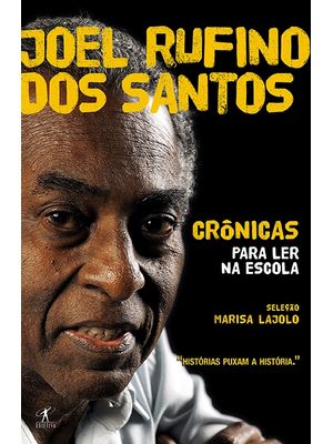 Crônicas para Ler na Escola - Joel Rufino dos Santos