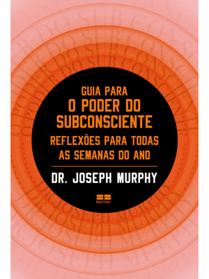 Guia para o Poder do Subconsciente: Reflexões para Todas as Semanas do Ano