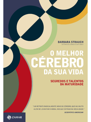 O Melhor Cérebro da Sua Vida: Segredos e Talentos da Maturidade