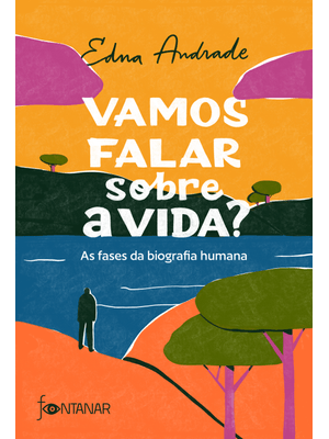 Vamos Falar sobre a Vida?: as Fases da Biografia Humana