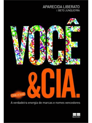Você e Cia: a Verdadeira Energia de Marcas e Nomes Vencedores: a Verdadeira Energia de Marcas e Nome