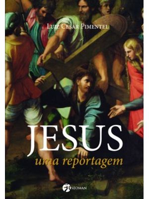Jesus: Uma Reportagem