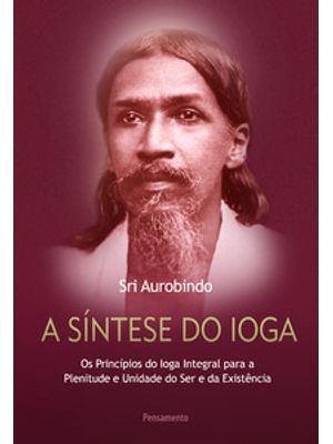 Síntese do Ioga: Toda Vida É Ioga