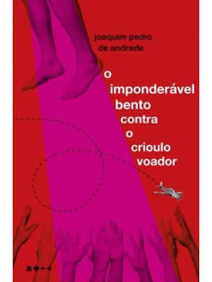 O Imponderável Bento contra o Crioulo Voador
