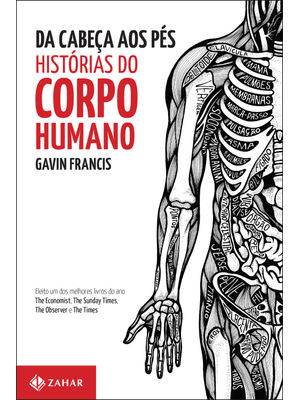 Da Cabeça Aos Pés: Histórias do Corpo Humano