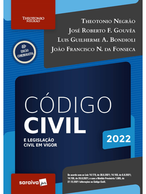 Código Civil e Legislação Civil em Vigor - 40ª Edição 2022