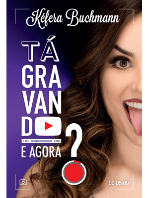 Tá Gravando. e Agora?