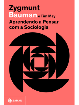 Aprendendo a Pensar com a Sociologia (Nova Edição)