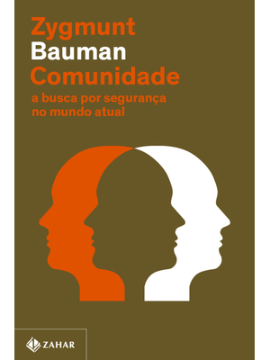Comunidade (Nova Edição): a Busca por Segurança no Mundo Atual