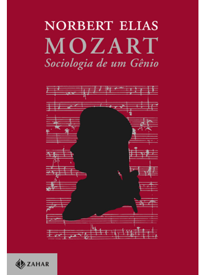 Mozart: Sociologia de Um Gênio