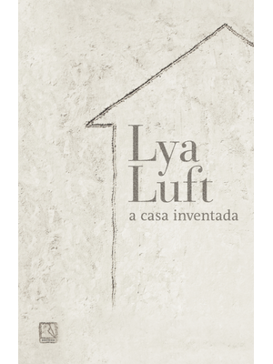 A Casa Inventada